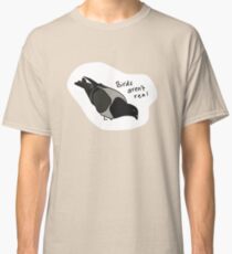 Camiseta clásica Las aves no son reales