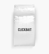 Clickbait Duvet Cover