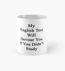 My English Test Will Devour You If You Didn't Study Mug