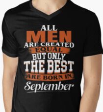 All men are created equal But only the best are born in September Men's V-Neck T-Shirt