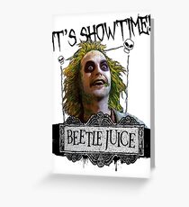 Beetlejuice - It's Showtime Greeting Card