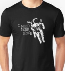 Camiseta unisex Necesito más astronauta espacial