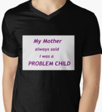Problem Child Men's V-Neck T-Shirt