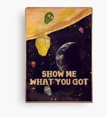 SHOW ME WHAT YOU GOT - vintage poster Canvas Print