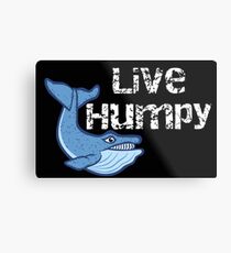 Live Humpy Metal Print