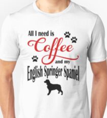 Coffee and my English Springer Spaniel Unisex T-Shirt