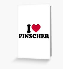 I love Pinscher Greeting Card