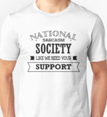 National Sarcasm Society - Funny Saying Unisex T-Shirt