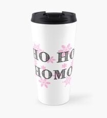 Ho Ho Homo Travel Mug