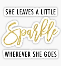 She Leaves A Little Sparkle Sticker