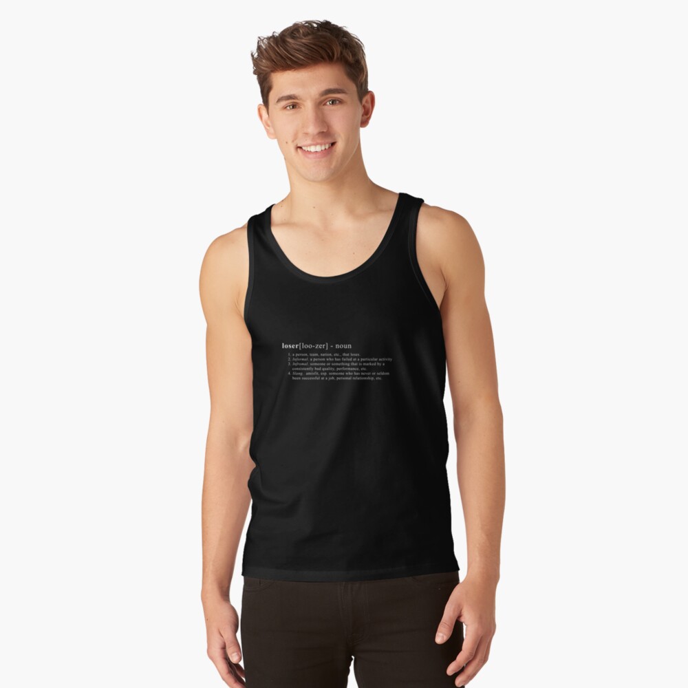 "Definition Loser" Tank Top by sevdanski Redbubble