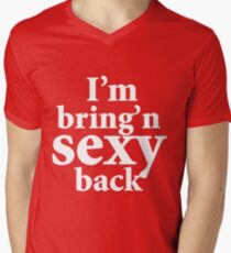Bring'n Sexy Back Men's V-Neck T-Shirt