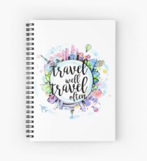 Travel Well, Travel Often Spiral Notebook