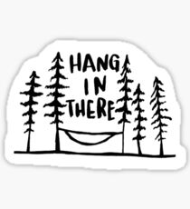Hang In There Sticker
