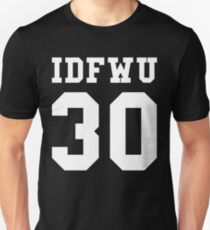 Big Sean - IDFWU Number 30 Unisex T-Shirt