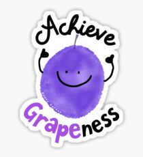 Achieve Grapeness - Punny Garden Sticker