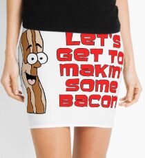 Let's Get To Makin' Some Bacon Cartoon Mini Skirt