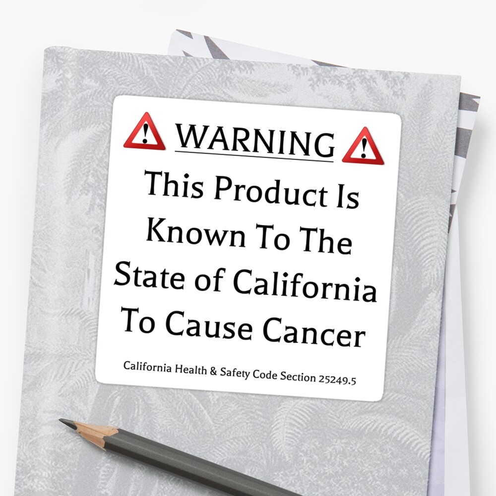 this-product-is-known-to-the-state-of-california-to-cause-cancer-fake