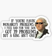 Monarchy Problems Sticker