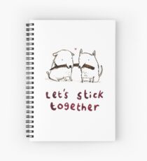 Let's Stick Together Spiral Notebook