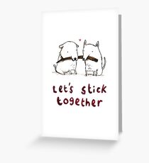 Let's Stick Together Greeting Card