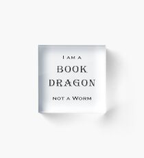 Ich bin ein Buchdrache, kein Wurm Acrylblock