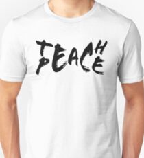 teach peace Unisex T-Shirt