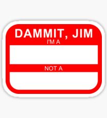 DAMMIT, JIM Sticker