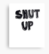 Shut up! Metal Print
