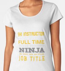 SKI INSTRUCTOR BEST DESIGN 2017 Women's Premium T-Shirt