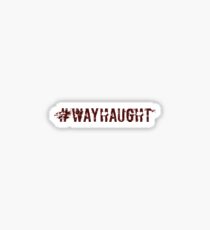 #Wayhaught Sticker