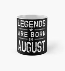 Legends Are Born In August - Vintage Distressed Classic Mug