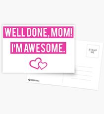 Well Done Mom I'm Awesome Postcards