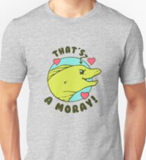 That's A Moray Unisex T-Shirt