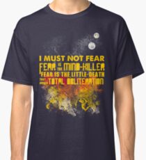 Litany Against Fear Classic T-Shirt