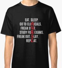 Funny Nurse Eat Sleep Go To Clinicals Classic T-Shirt