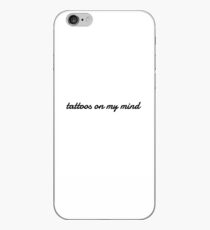 Tattoos on my mind - sometimes iPhone Case