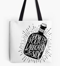 Show 'Em Your Larboard side Tote Bag