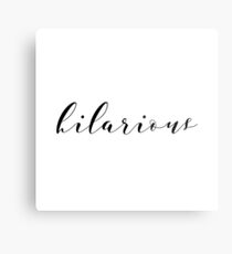 Hilarious Metal Print