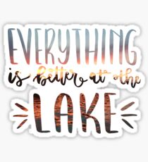 Everything is Better at the Lake Photograph of Sunset Sticker