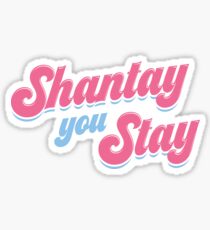 Shantay you stay - Rupaul's Drag Race Sticker