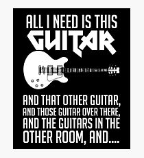 All I Need Is This Guitar Shirt Photographic Print