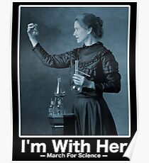 Science March — I'm With Marie Curie Poster