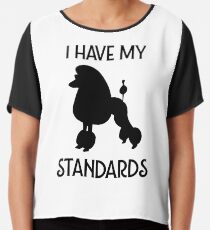 I have my Standards Funny Poodle Chiffon Top