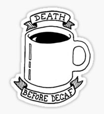 Pegatina Muerte antes de Decaf