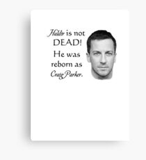 Haldir is not dead! Canvas Print
