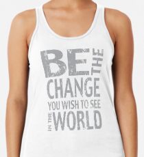 Be the Change Ghandi Quote Women's Tank Top