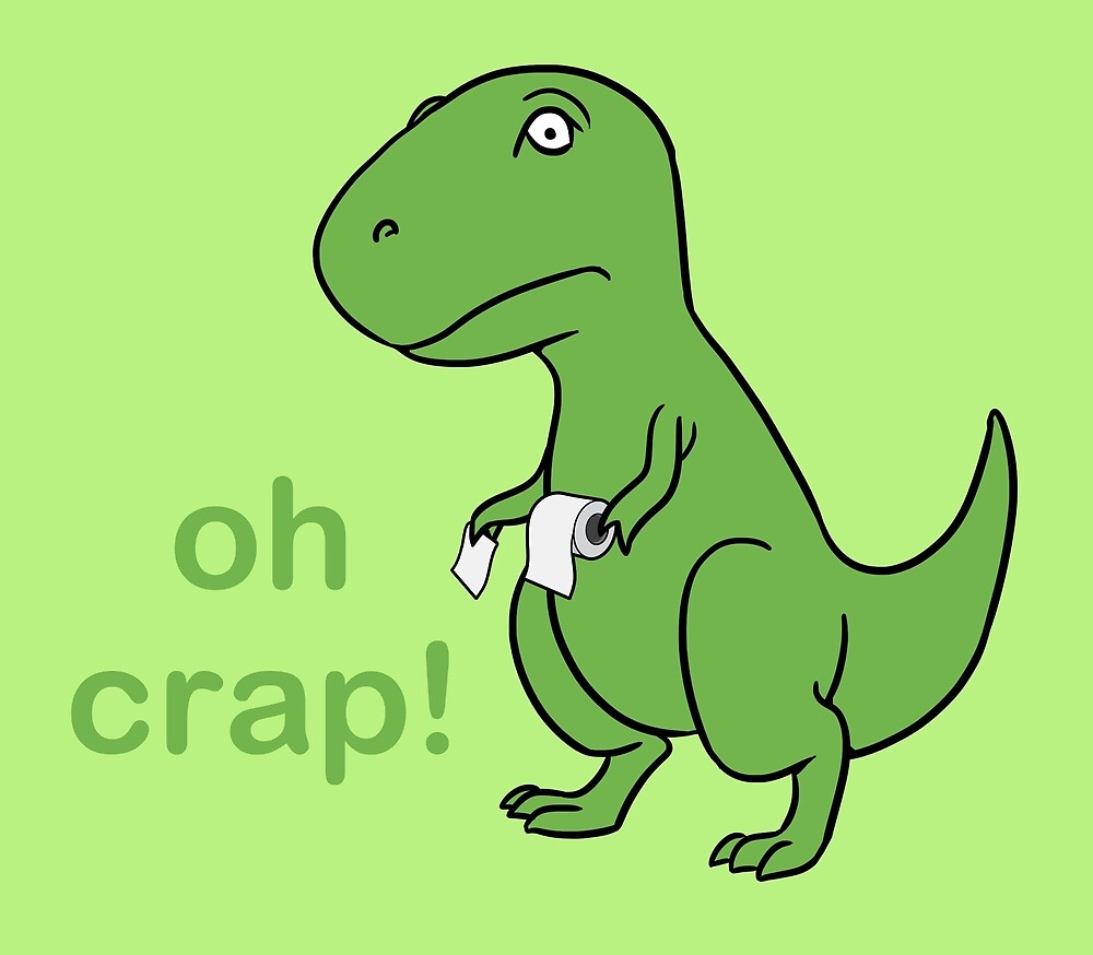 "Funny T-rex Dinosaur - Oh Crap!" by scooterbaby | Redbubble
