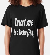 Trust me im a doctor Slim Fit T-Shirt