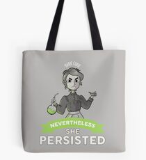 Marie Curie - Trotzdem blieb sie bestehen Tote Bag
